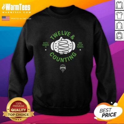 Seattle Sounders Fc Twelve And Counting 2020 Mls Cup Playoffs SweatShirt - Design By Warmtees.com