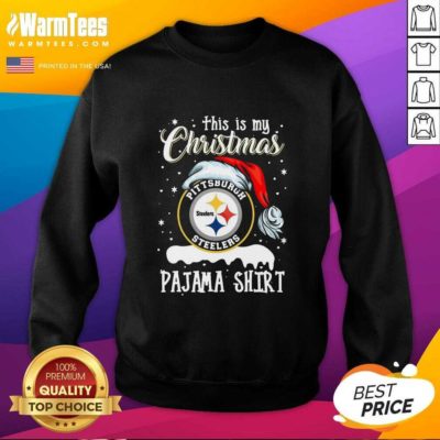 This Is My Christmas Pittsburgh Steelers Pajama SweatShirt - Design By Warmtees.com