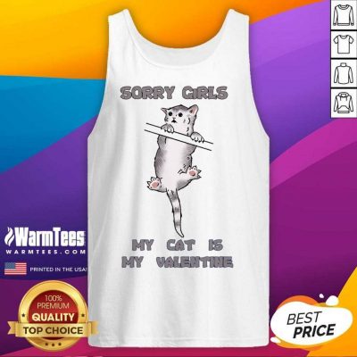 Sorry Girls My Cat Is My Valentine Graphic Tank Top
