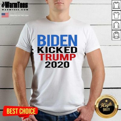 Biden Harris Kicked Trump 2020 President Joe Wins Shirt - Design By Warmtees.com