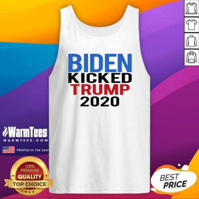 Biden Harris Kicked Trump 2020 President Joe Wins Tank Top - Design By Warmtees.com