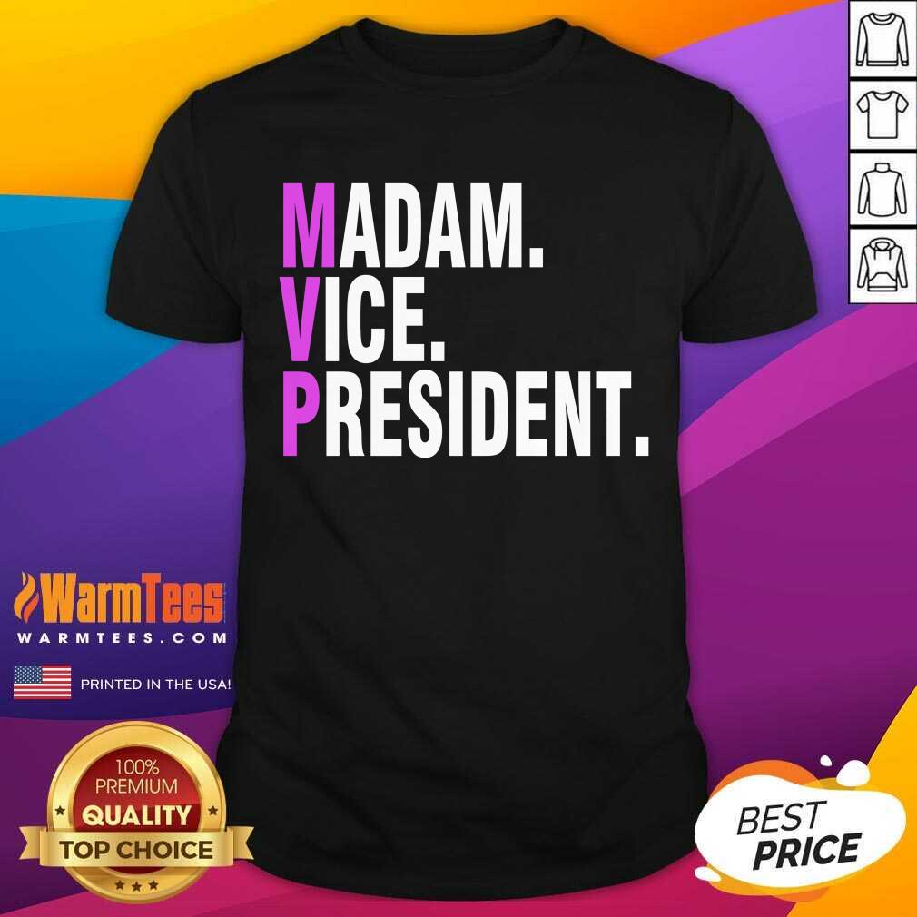 Mvp Madam Vice President Kamala Harris 2021 Political Shirt