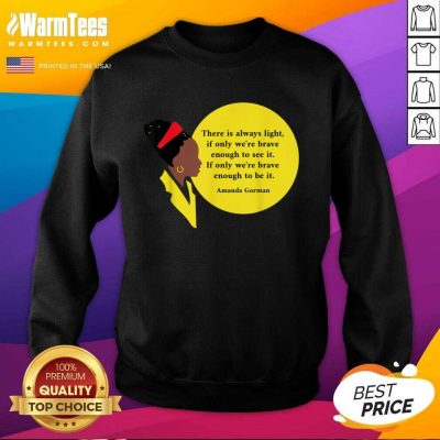 Amanda Gorman Vintage Retro There Is Always Light Poem Classic SweatShirt