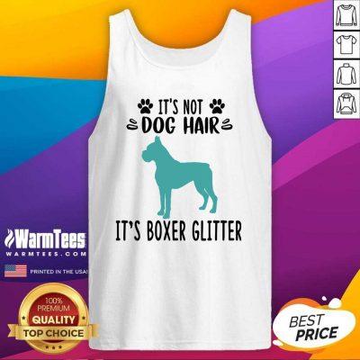 It’s Not Dog Hair It’s Boxer Glitter Tank Top - Design By Warmtees.com