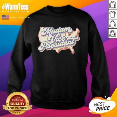 Madam Vice President Kamala Harris 2021 SweatShirt