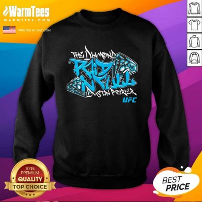 Dustin The Diamond Poirier Paid In Full UFC SweatShirt