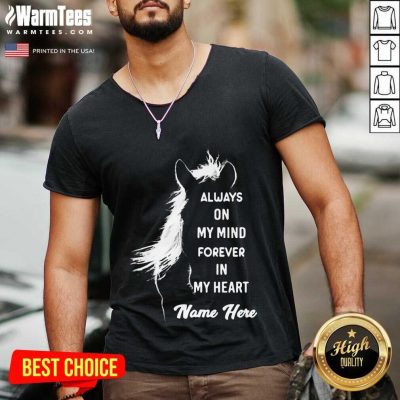 Horse Always On My Mind Forever In My Heart Name Here V-neck