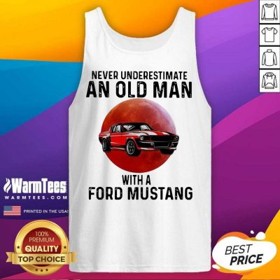 Never Underestimate An Old Man With A Ford Mustang The Moon Tank Top