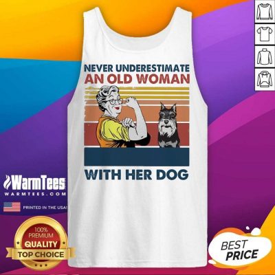 Never Underestimate An Old Woman With Her Dog Miniature Schnauzer Vintage Tank Top