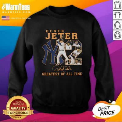 NY2 Derek Jeter Greatest Of All Time Signature SweatShirt - Design By Warmtees.com