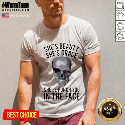 She's Beauty She's Grace Shell Punch You In The Face Gift V-neck