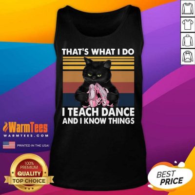 Black Cat That’s What I Do I Teach Dance And Know Things Vintage Tank Top