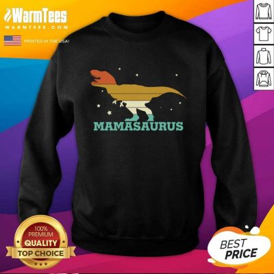 Mamasaurus Funny Trex Mothers Day SweatShirt