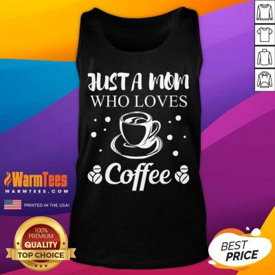 Mom Coffee Drinker Mother Funny Quote Gift Women Tank Top