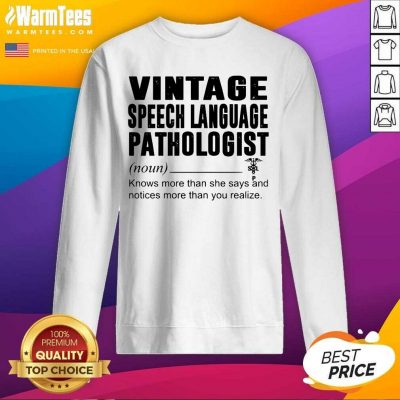 Vintage Speech Language Pathologist Noun Knows More Than She Says SweatShirt
