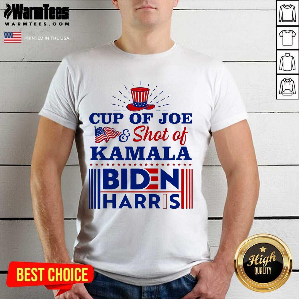 American Flag Cup Of Joe And Shot Of Kamala Biden Harris Shirt