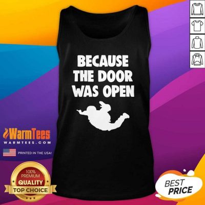 Because The Door Was Open Skydrive Tank Top - Design By Warmtees.com
