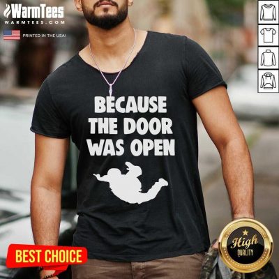 Because The Door Was Open Skydrive V-neck - Design By Warmtees.com