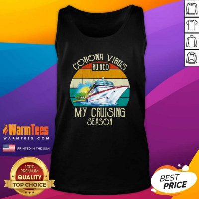 Corona Virus Ruined My Cruising Season Vintage Tank Top - Design By Warmtees.com