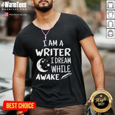 I´m A Writer I Dream While Awake Motive For A Writer V-neck - Design By Warmtees.com