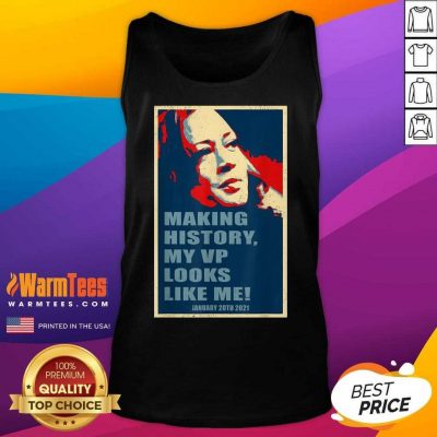 Kamala Harris Making History My Vp Looks Like Me January 20th 2021 Tank Top