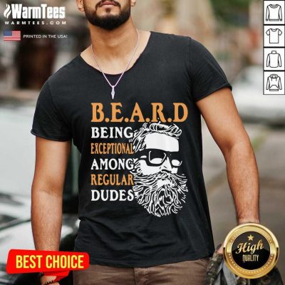 Being Exceptional Among Regular Dudes Beard V-neck