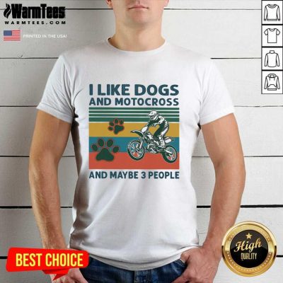 I Like Dogs And Motocross And Maybe 3 People Vintage Shirt - Design By Warmtees.com