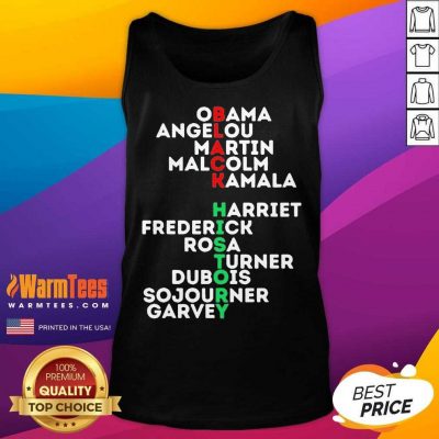 Obama Angelou Martin Malcolm Kamala Harriet Frederick Rosa Turner Dubois Sojourner Garvey Tank Top