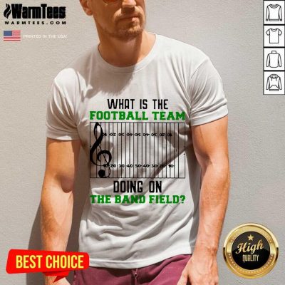 What Is The Football Team Doing On The Band Field V-neck