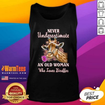 Giraffes Never Underestimate Old Woman Who Loves Giraffes Tank Top - Design By Warmtees.com