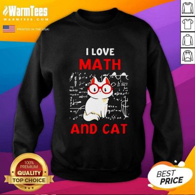 I Love Math And Cat SweatShirt - Design By Warmtees.com