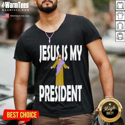 Jesus Is My President V-neck
