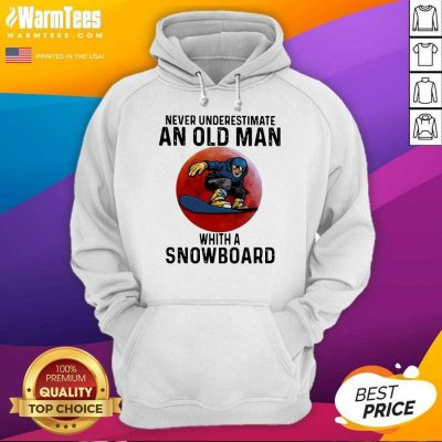 Never Underestimate An Old Man With A Snowboard The Moon Hoodie