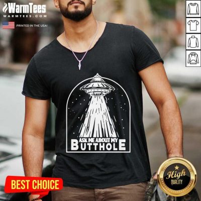 Ask Me About My Butthole V-neck