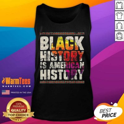 Black History Is American History Tank Top