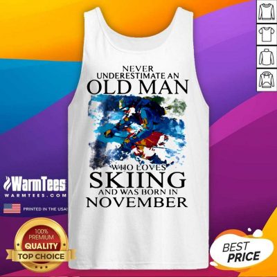 Never Underestimate An Old Man Who Loves Skiing And Was Born In November Tank Top