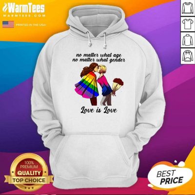 No Matter What Age No Matter What Gender Love Is Love Hoodie - Design By Warmtees.com