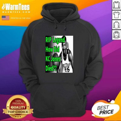 Rip Legend How Did Kc Jones Died 1932 2020 Hoodie - Design By Warmtees.com