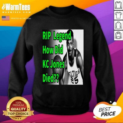 Rip Legend How Did Kc Jones Died 1932 2020 SweatShirt - Design By Warmtees.com