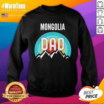 Mongolia Dad Fathers Day 2021 SweatShirt