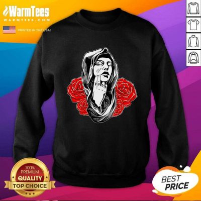 Awesome Girl Rose Love Fuck Sweatshirt