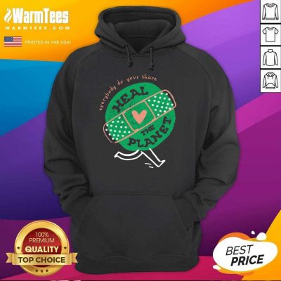 Funny Everybody Do Your Share Heal The Planet Earth Day Hoodie