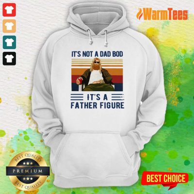 Fat Thor It Is Not A Dad Bod It Is A Father Figure Vintage Hoodie