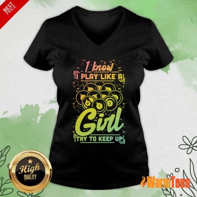 I Know I Play Billiard Like A Girl V-neck