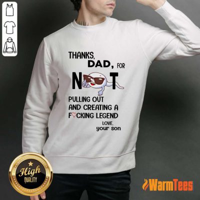 Thanks Dad For Not Pulling Out And Creating Sweater