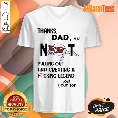 Thanks Dad For Not Pulling Out And Creating V-neck