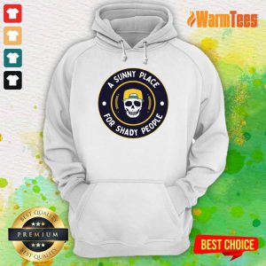 A Sunny Place For Shady People Skull Hoodie