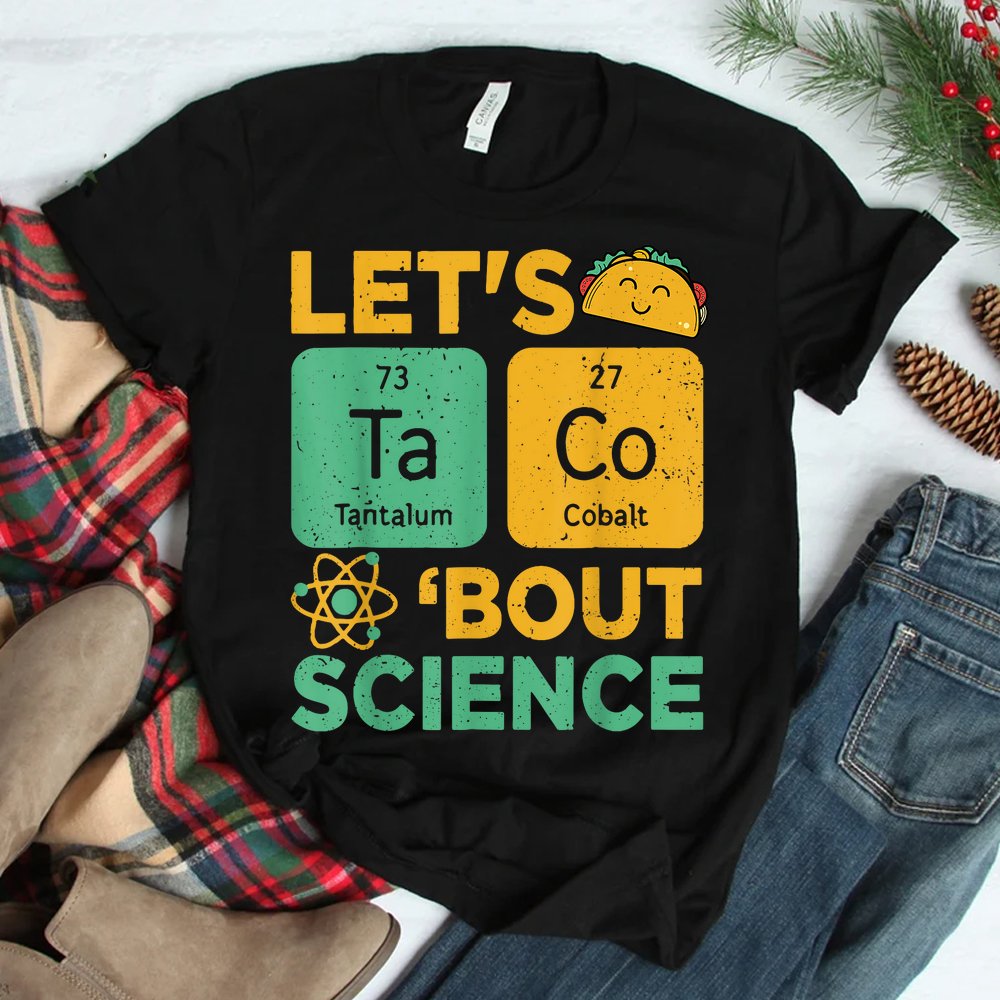 Cinco De Mayo Lets Tacos Bout Science Shirt