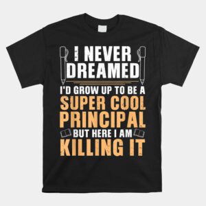 Cool Principal School Day Assistant Shirt