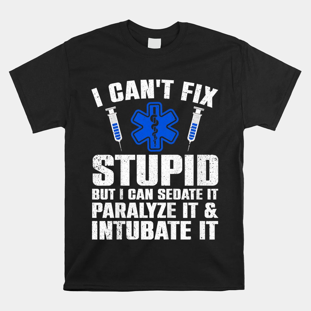 Funny Paramedic Emt Paramedic Ems Shirt